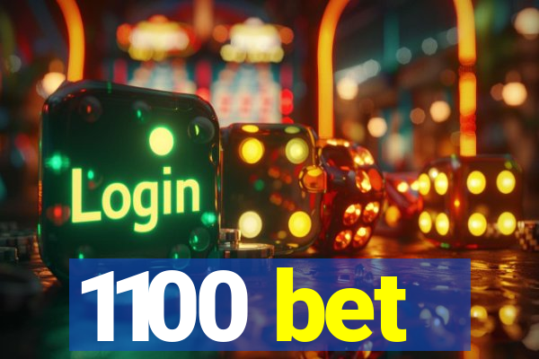 1100 bet